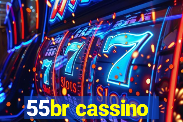 55br cassino